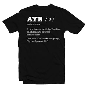 “Aye” Definition T-Shirt